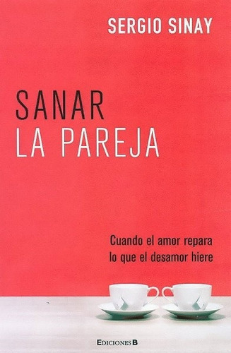 Sanar La Pareja - Sinay Sergio | MercadoLibre Sanar La Pareja - Sinay Sergio | MercadoLibre
