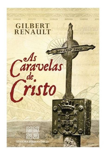 As Caravelas De Cristo - Gilbert Renault