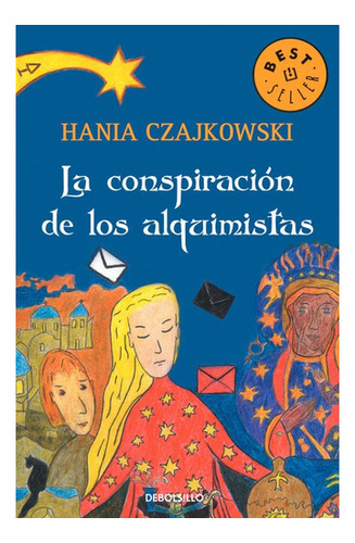 La Conspiración De Los Alquimistas - Hania Czajkowski