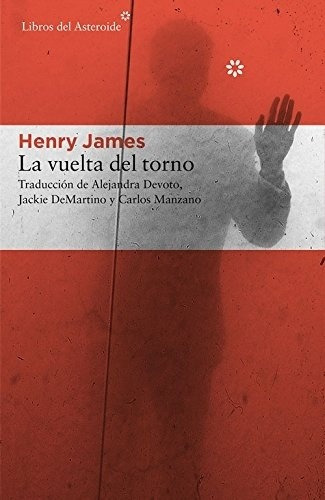 Vuelta Del Torno, La, De James, Henry. Editorial Libros Del Asteroide En Español