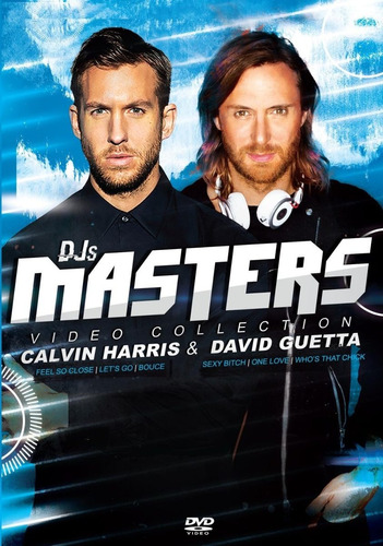 Calvin Harris & David Guetta  - Djs Masters Video Collection