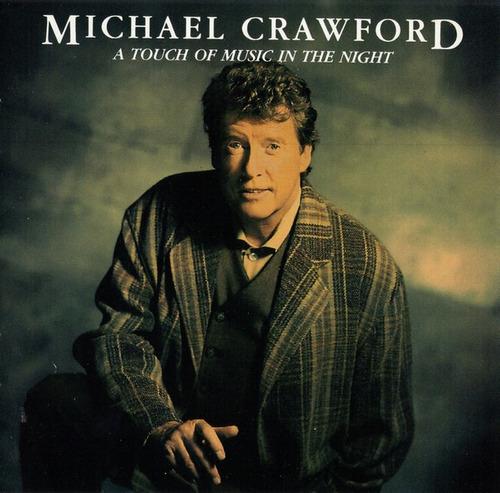 Cd  Michael Crawford  A Touch Of Music In The Night