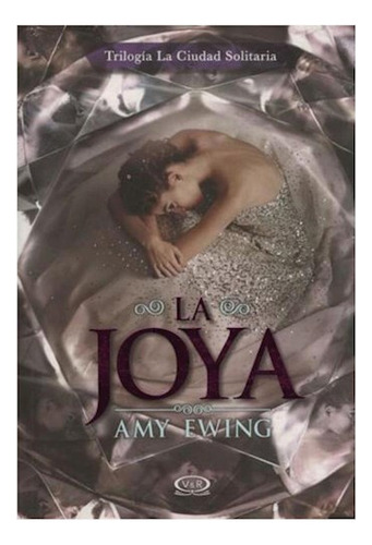 Joya La Ciudad Solitaria 01 - Ewing Amy - V.& R. - #l