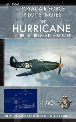 Royal Air Force Pilot's Notes For Hurricane - Royal Air F...