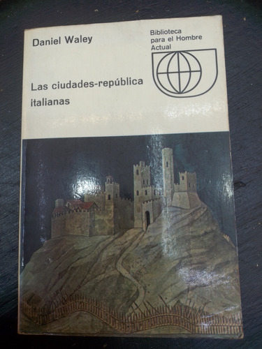 Las Ciudades-república Italianas - Daniel Waley