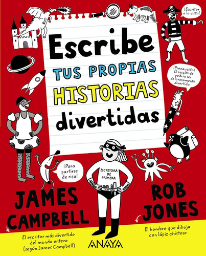 Escribe tus propias historias divertidas, de Campbell, James. Editorial ANAYA INFANTIL Y JUVENIL, tapa blanda en español, 2022