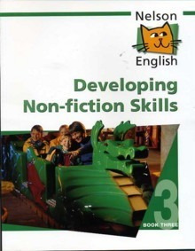 Nelson English 3- Developing Non-fiction Skills Kel Edicione