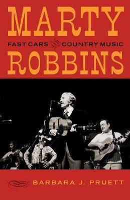 Libro Marty Robbins : Fast Cars And Country Music - Barba...