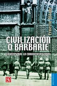 Civilización O Barbarie - Ensayo Sobre La Convivencia G...