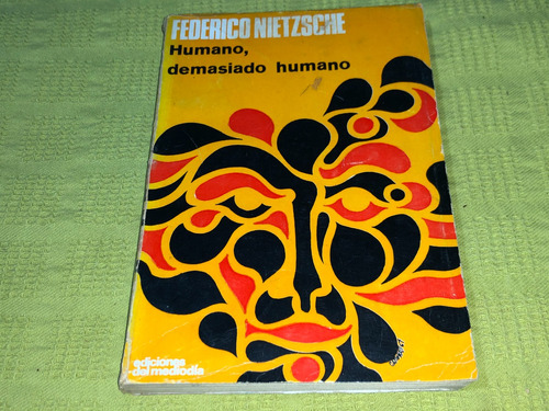 Humano, Demasiado Humano - Federico Nietzsche - Del Mediodía