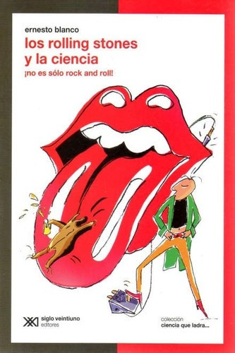 Los Rolling Stones Y La Ciencia - Ciencia Que Ladra