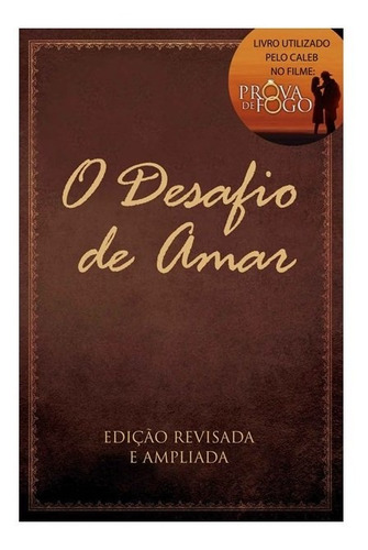 Livro O Desafio De Amar - Prova De Fogo Stephen Kendrick