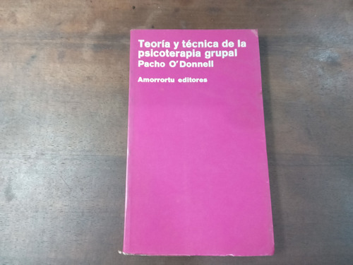 Libro Teorìa  Y Tècnica  De La Psicoterapia Grupal  