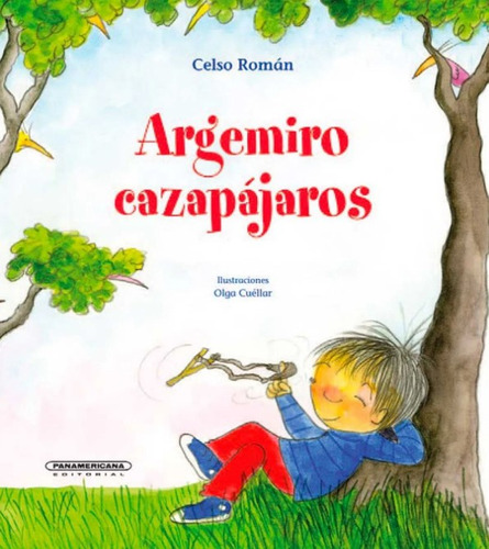 Argemiro cazapájaros, de Celso Roman. Serie 9583059957, vol. 1. Editorial Panamericana editorial, tapa blanda, edición 2021 en español, 2021