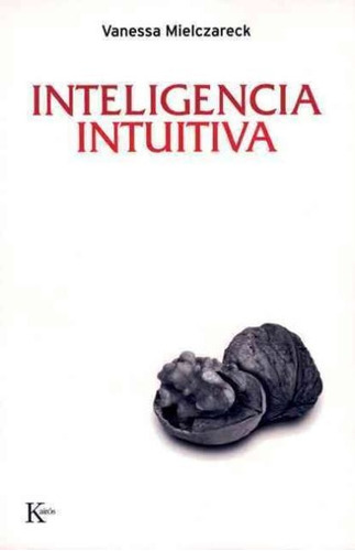 Inteligencia Intuitiva, Vanessa Mielczareck, Kairós