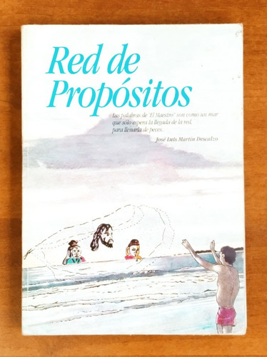 Red De Propósitos / José Luis Martín Descalzo