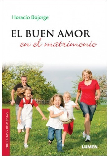El Buen Amor En El Matrimonio - P. Bojorge Sj - Nemul