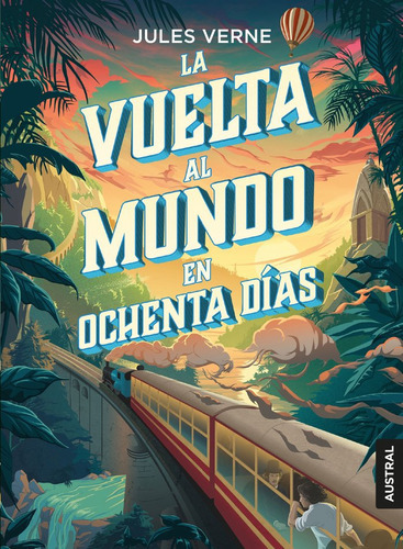 La Vuelta Al Mundo En Ochenta Dãâas, De Verne, Julio. Editorial Austral, Tapa Dura En Español