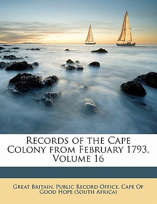 Libro Records Of The Cape Colony From February 1793, Volu...