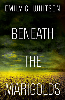 Libro Beneath The Marigolds - Whitson, Emily C.