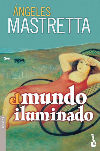 Libro El Mundo Iluminado De Angeles Mastretta