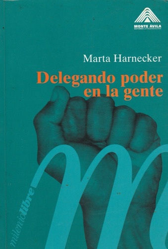 Delegando Poder En La Gente - Marta Harnecker