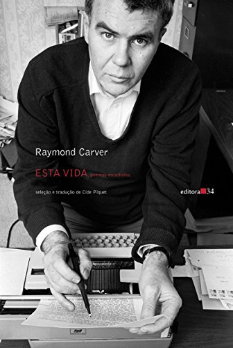 Libro Esta Vida Poemas Escolhidos De Raymond Carver Editora