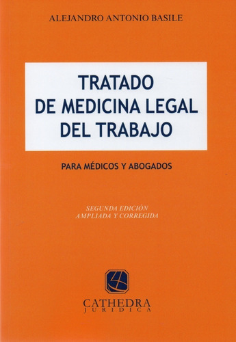 Tratado De Medicina Legal Del Trabajo. Basile