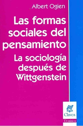 Las Formas Sociales Del Pensamiento - Ogien, Albert, de OGIEN, ALBERT. Editorial Nueva Visión en español