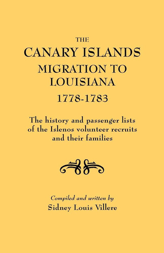 Libro: Canary Islands To Louisiana, The History And Lists Of