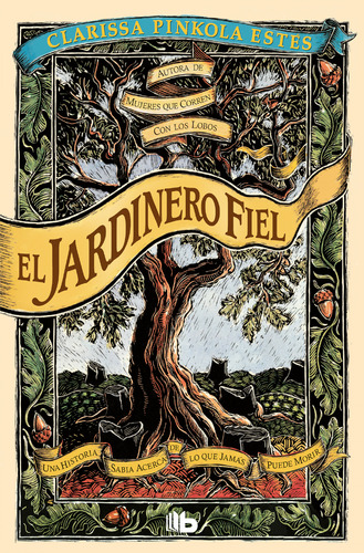 El Jardinero Fiel - Estes, Clarissa Pinkola