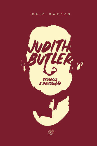 Judith Butler: teologia e revolução, de Marcos, Caio. Editorial Editora 371 EIRELI, capa mole em português, 2020