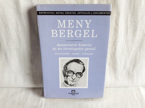 Apasionante Historia De Investigador Genial Meny Bergel