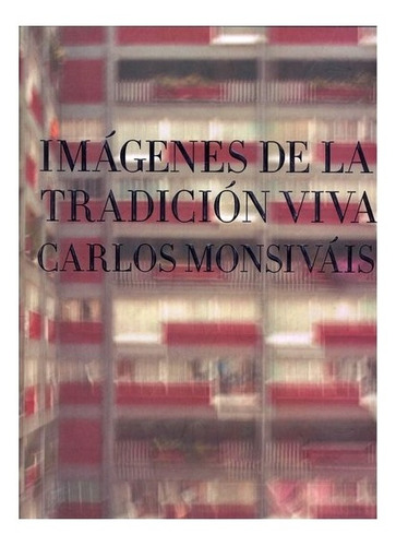 Popular | Imágenes De La Tradición Viva- Monsiváis Carlo