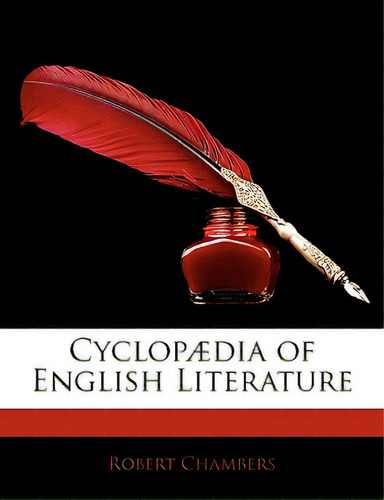 Cyclopaedia Of English Literature, De Chambers, Robert. Editorial Nabu Pr, Tapa Blanda En Inglés