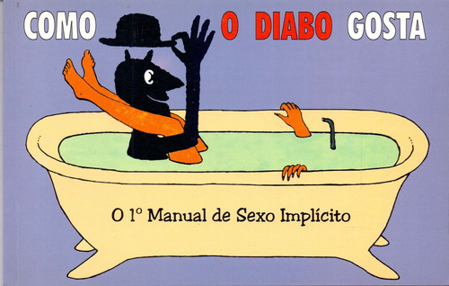 Como O Diabo Gosta: O 1° Manual Do Sexo Implícito, De Alvarenga, Lina E Kochan, Stano. Editora Canal Dos Livros Em Português