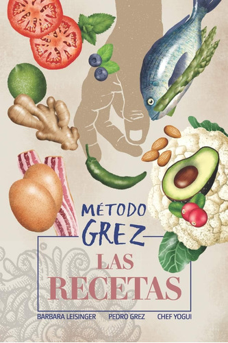 Libro: Método Grez - Las Recetas (spanish Edition)