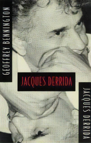 Jacques Derrida, De Geoffrey Bennington. Editorial The University Of Chicago Press, Tapa Blanda En Inglés