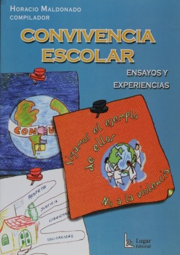 Convivencia Escolar, De Horacio Maldonado. Editorial Lugar, Edición 1 En Español