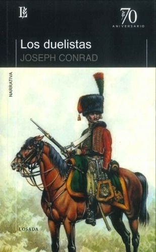 Los Duelistas - 70 Aniversario - Joseph Conrad, de rad, Joseph. Editorial Losada, tapa blanda en español