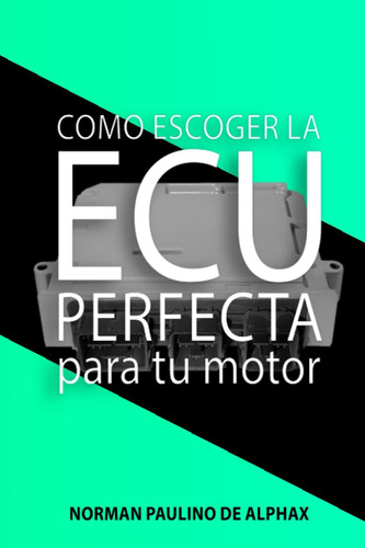 Libro: La Ecu Perfecta: Como Escoger La Ecu Perfecta Para Tu