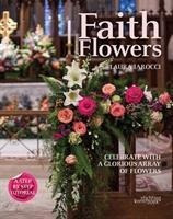 Faith Flowers : Celebrate With A Glorious Array O (hardback)