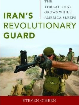 Iran's Revolutionary Guard : The Threat That Grows While ...