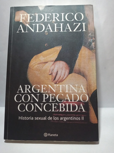 Argentina Con Pecado Concebida.f Andahazi. Zona Norte