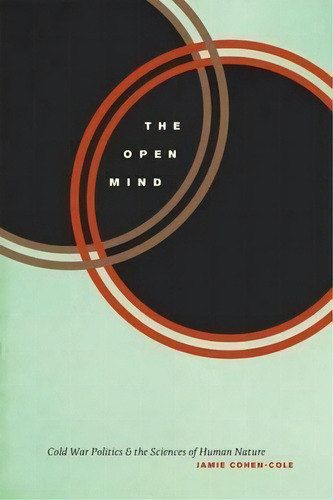 The Open Mind, De Jamie Cohen-cole. Editorial University Chicago Press, Tapa Blanda En Inglés