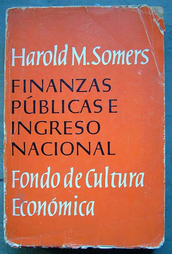 Finanzas Publicas E Ingreso Nacional. Harold Somers