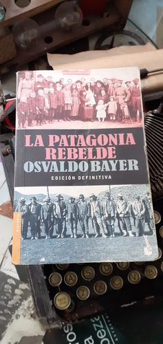 Osvaldo Bayer // La Patagonia Rebelde - Edición Definitiva