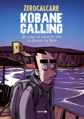 Kobane Calling: Ou como fui parar no meio da Guerra na Síria, de Zerocalcare. Autêntica Editora Ltda., capa mole em português, 2017