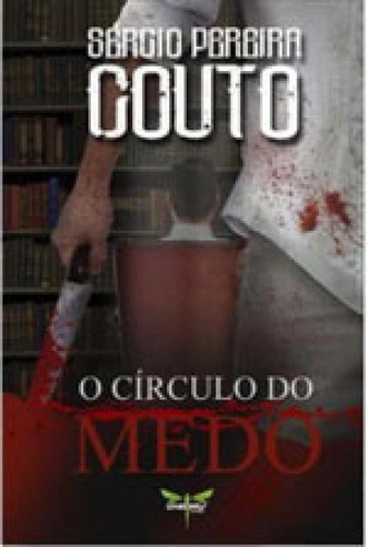 Circulo Do Medo, O, De Couto, Sergio Pereira. Editora Dragonfly Editorial, Capa Mole, Edição 1ª Edição - 2017 Em Português