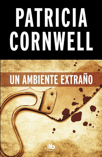 Un Ambiente Extraño (dr Kay Scarpetta 8) - Cornwell  - *